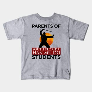 Parents Of South Florida Han Mu Do Students 1 Kids T-Shirt